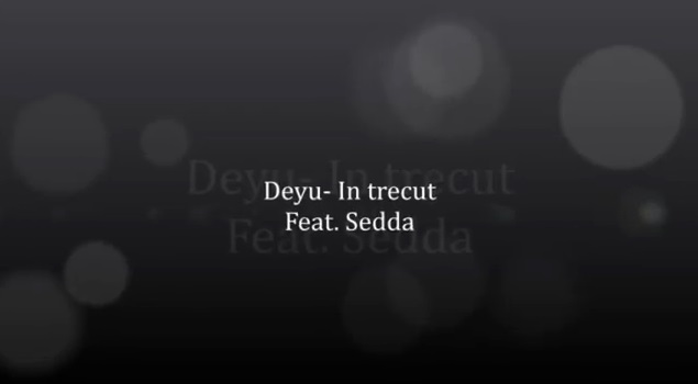 Sedda- In trecut Feat. Deyu