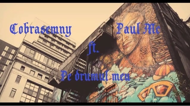 Cobrasemny ft. Paul MC – Pe drumul meu
