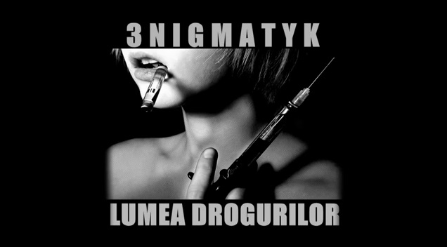 3NIGMATYK – LUMEA DROGURILOR (ANTIDROG)