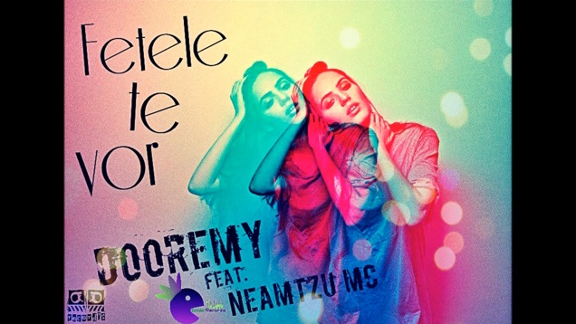 Dooremy – Fetele te vor ( feat. Neamtzu Mc )