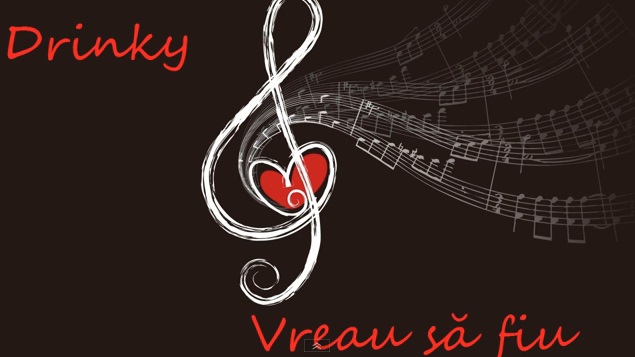 Drinky – Vreau să fiu (Unul pentru altul )