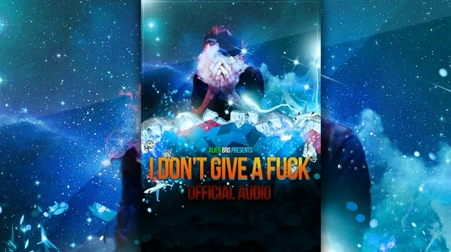ALIEN BRO – I Don’t Give A Fuck