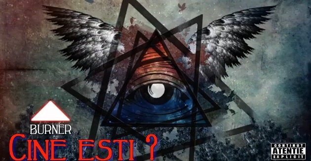 BURNER – Cine esti ?