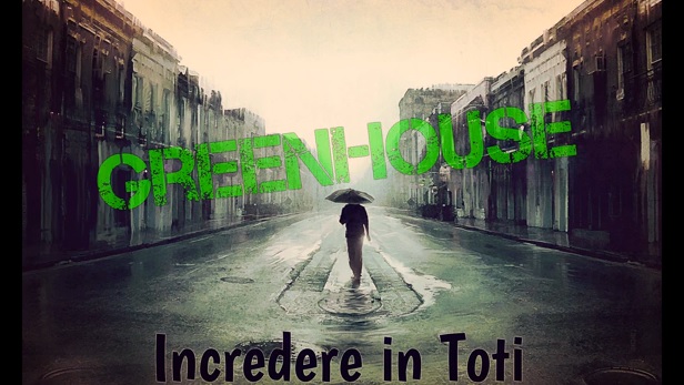 GreenHouse – Incredere in Toti